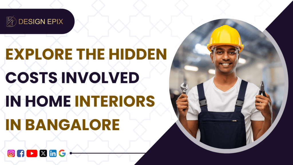 The Hidden Costs of Home Interiors in Bangalore