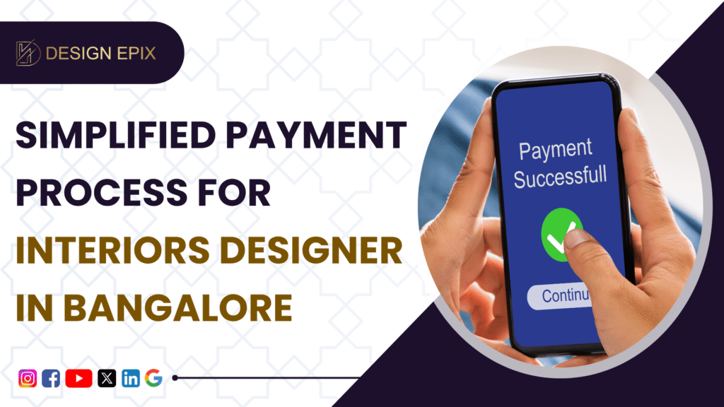 How to Pay Your Interior Designer : Safe Payment Milestones Explained