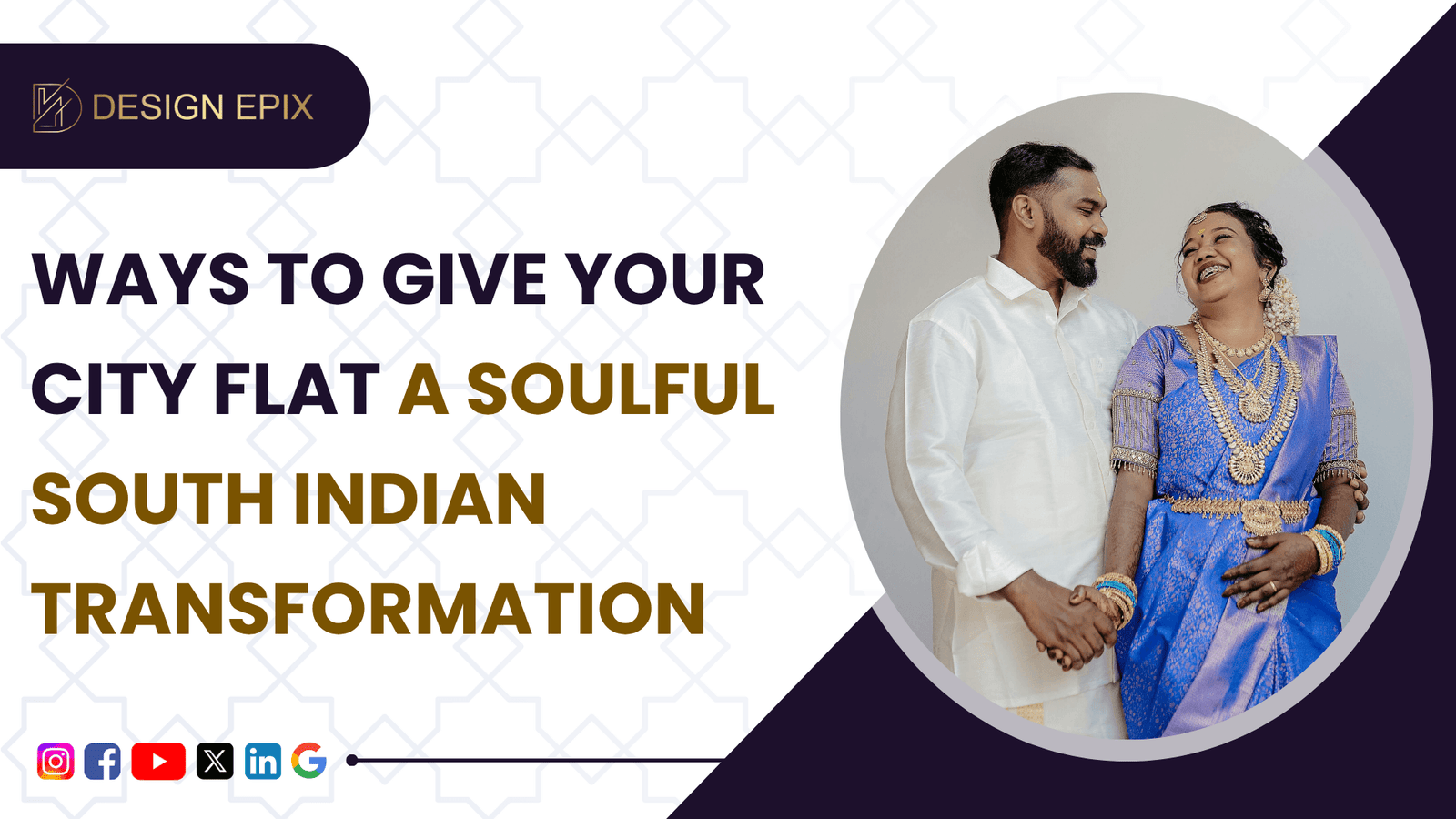 Read more about the article How to Give Your Modern Flat a Traditional South Indian Look